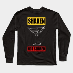 Shaken, not stirred Long Sleeve T-Shirt